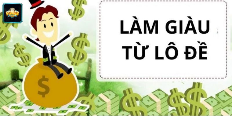 Làm giàu từ lô đề là có thật ngoài đời hay không?