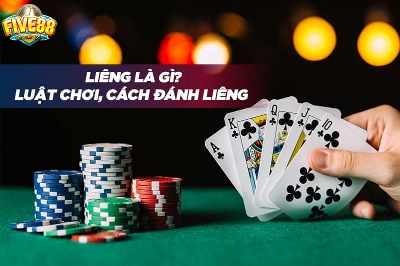 Tìm hiểu đôi nét về liêng Five88